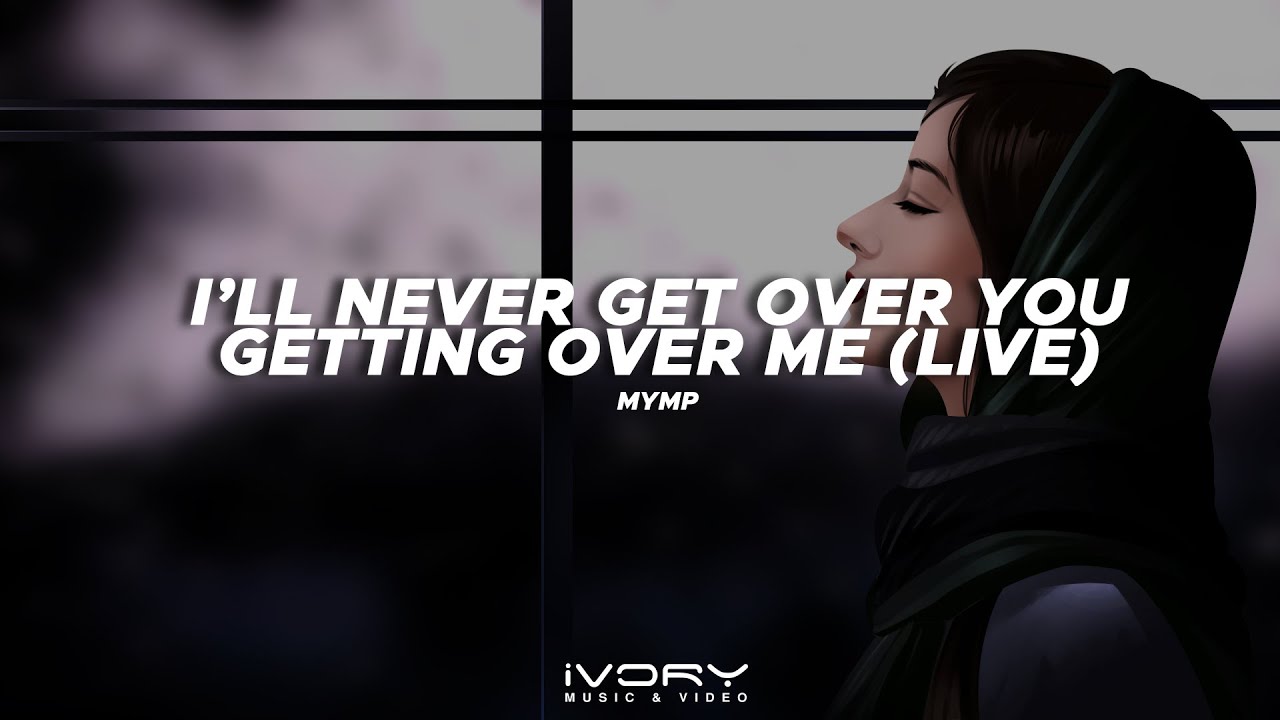 MYMP - I'll Never Get Over You Getting Over Me (Live) (Official Visualizer)