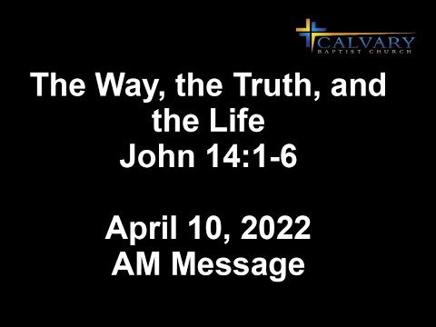 The Way, the Truth, and the Life