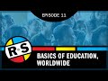 Reinventingschool episode 11 basics of education worldwide