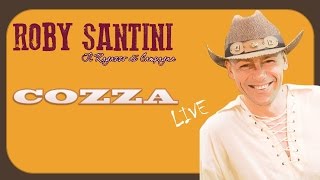 Roby Santini - Cozza (Live)