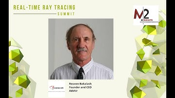 M2 RTRT SUMMIT - Reuven Bakalash, Founder & CEO, Adshir