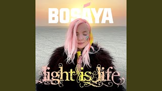light is life - BOSAYA
