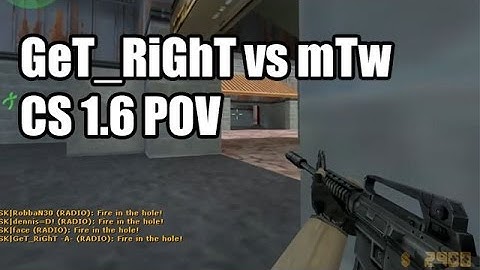 POV: GeT_RiGhT vs. mTw @Xperia SK CS 1.6 Demo Part1