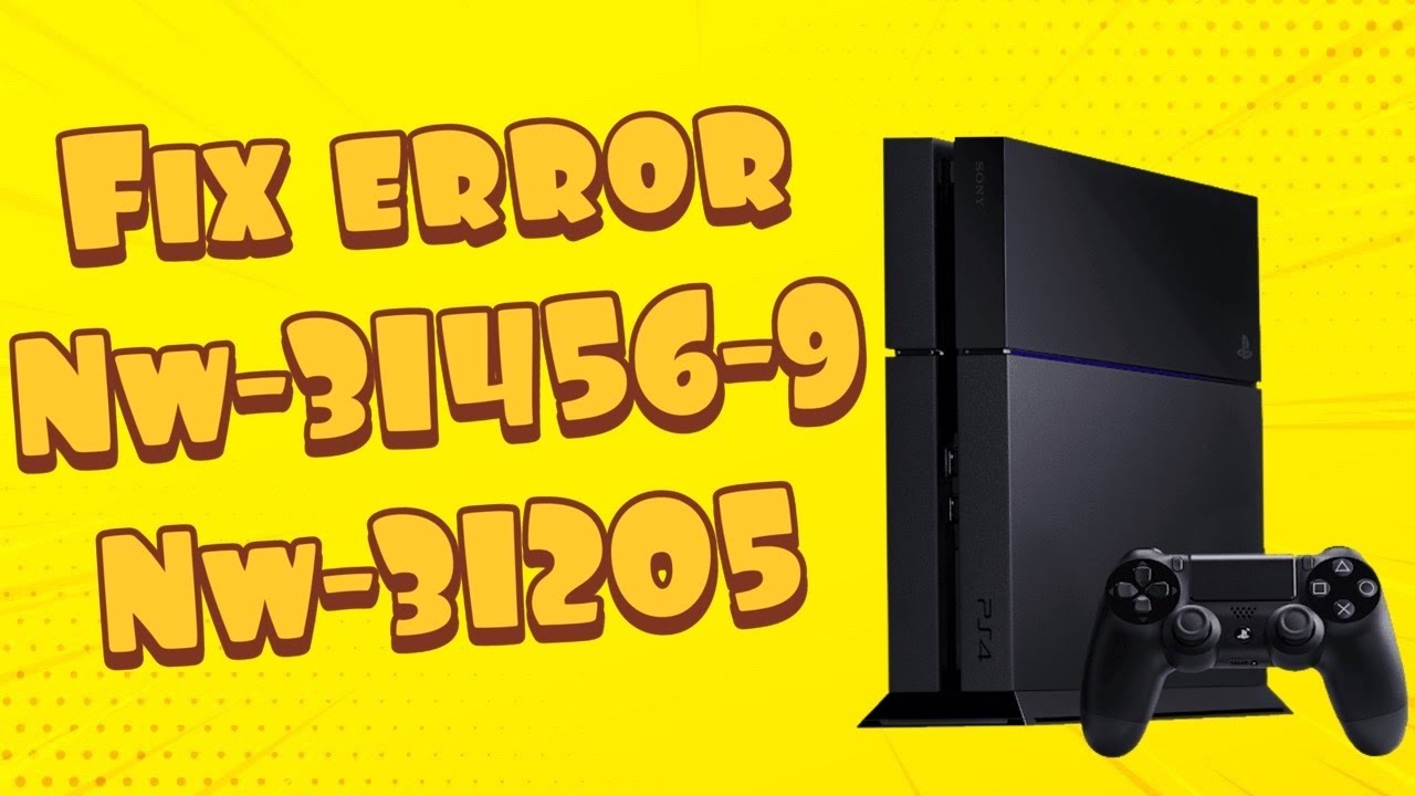 How To Fix PS4 NW-31456-9 & NW-31205 Error 2020 Fix PS4 Settings Error - YouTube