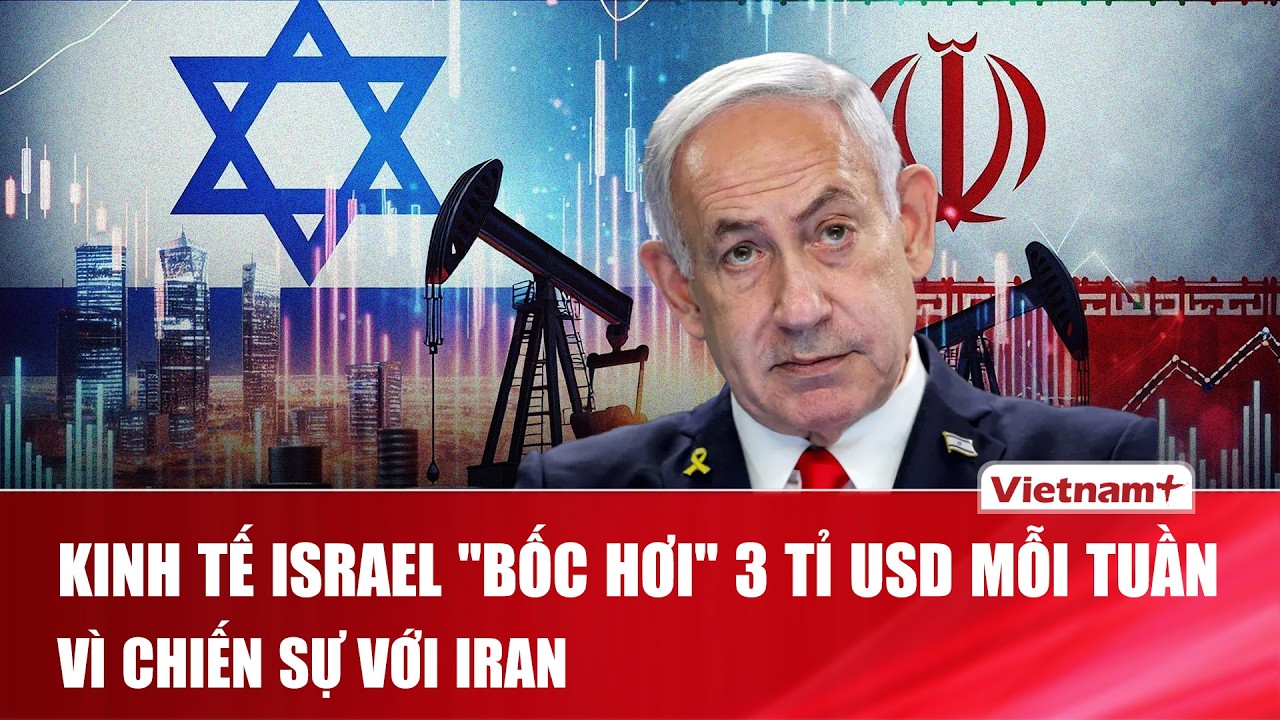 Bộ Tài chính Israel báo động: Mỗi tuần mất 3 tỉ USD vì xung đột Iran