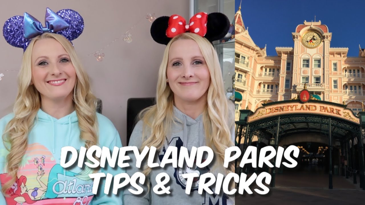 Disneyland Paris Tips & Tricks - 2019 - YouTube