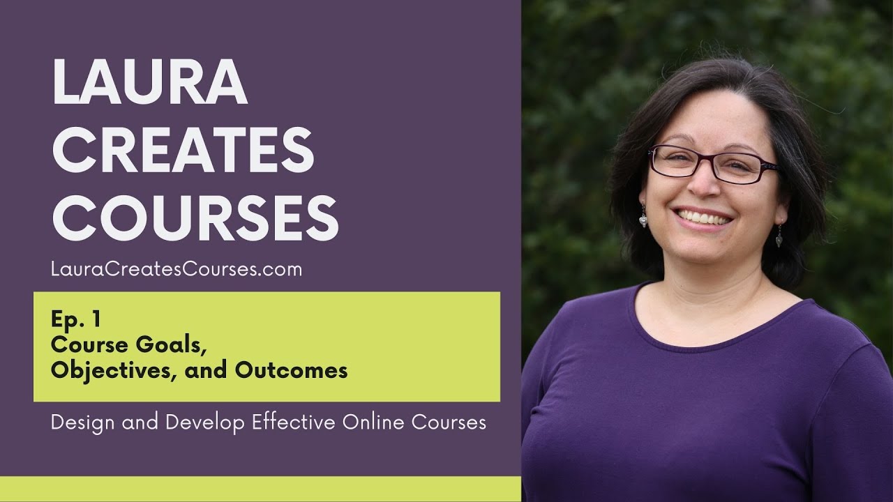 Ep 1 - Course Goals, Objectives, and Outcomes