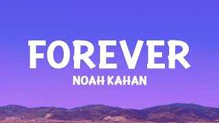 @NoahKahan - Forever (Lyrics)