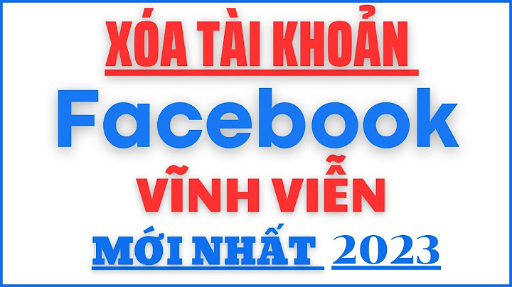 Hướng dẫn khóa tài khoản facebook vĩnh viễn năm 2024