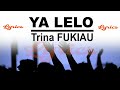 Trina Fukiau YA LELO LYRICS (Lingala)