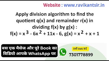 Apply division algorithm dividing f(x) by g(x) : f(x) = x^3 - 6x^2 + 11x - 6, g(x) = x^2 + x + 1