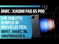 Mwc 2024  xiaomi prsente sa tablette pad 6s pro 124