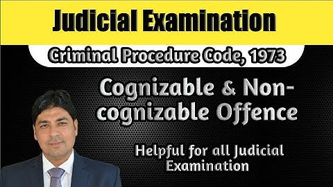 Cognizable & Non-cognizable Offence | Lecture Series on Judicial Examination | CrPC Part 3.