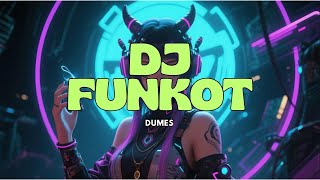 Download Lagu DJ FUNKOT DUMES MP3