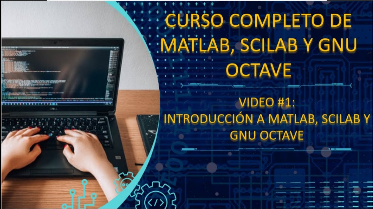 Conociendo los programas Matlab, Scilab y GNU Octave. Curso completo de Matlab, Scilab y GNU Octave.
