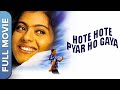 होते होते प्यार होगया | | Kajol, Atul Agnihotri, Jackie Shroff | Hindi Romantic Movie