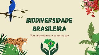 Biodiversidade Brasileira: sua importância e conservação