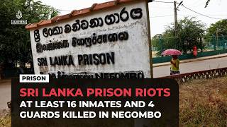 At least 16 inmates and four guards killed in Sri Lanka prison riots
