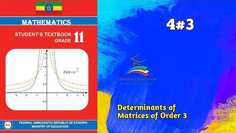 Ethiopian Grade 11 Maths 4#3 Determinants of Matrices of Order 3