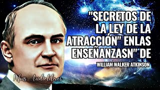 La Ley de La Atracción  En El Mundo Del Pensamiento William Walker Atkinson