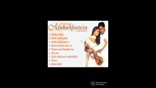 lagu india Mohabbatein full soundtrack
