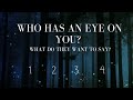 🔮 Pick A Card - Who has an Eye on You | What Do They Want To Talk About?