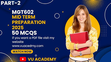 MGT602 Mid Term Preparation 2025 | 50 MCQs | Important MCQs | Virtual University | Vu Academy