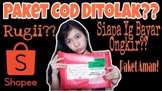 SHARING PENGALAMAN PAKET COD SHOPEE DITOLAK/RETURN| Siapa Yang Bayar Ongkir?