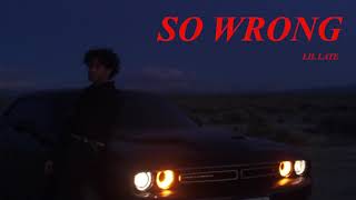 Lil Late - So Wrong (Official Audio)