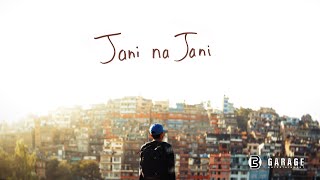 Oasis Thapa - Jaani na Jaani