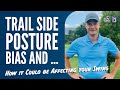 Carl reader on trail side posture bias and how it could be affecting your swing