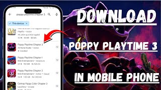 Poppy Playtime Chapter 3 Apne Mobile mein Kaise Download Karen ||