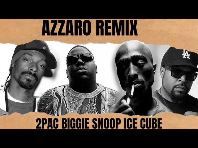 2Pac Biggie Ice Cube Snoop Dogg - Rap Game (Azzaro Remix) class=