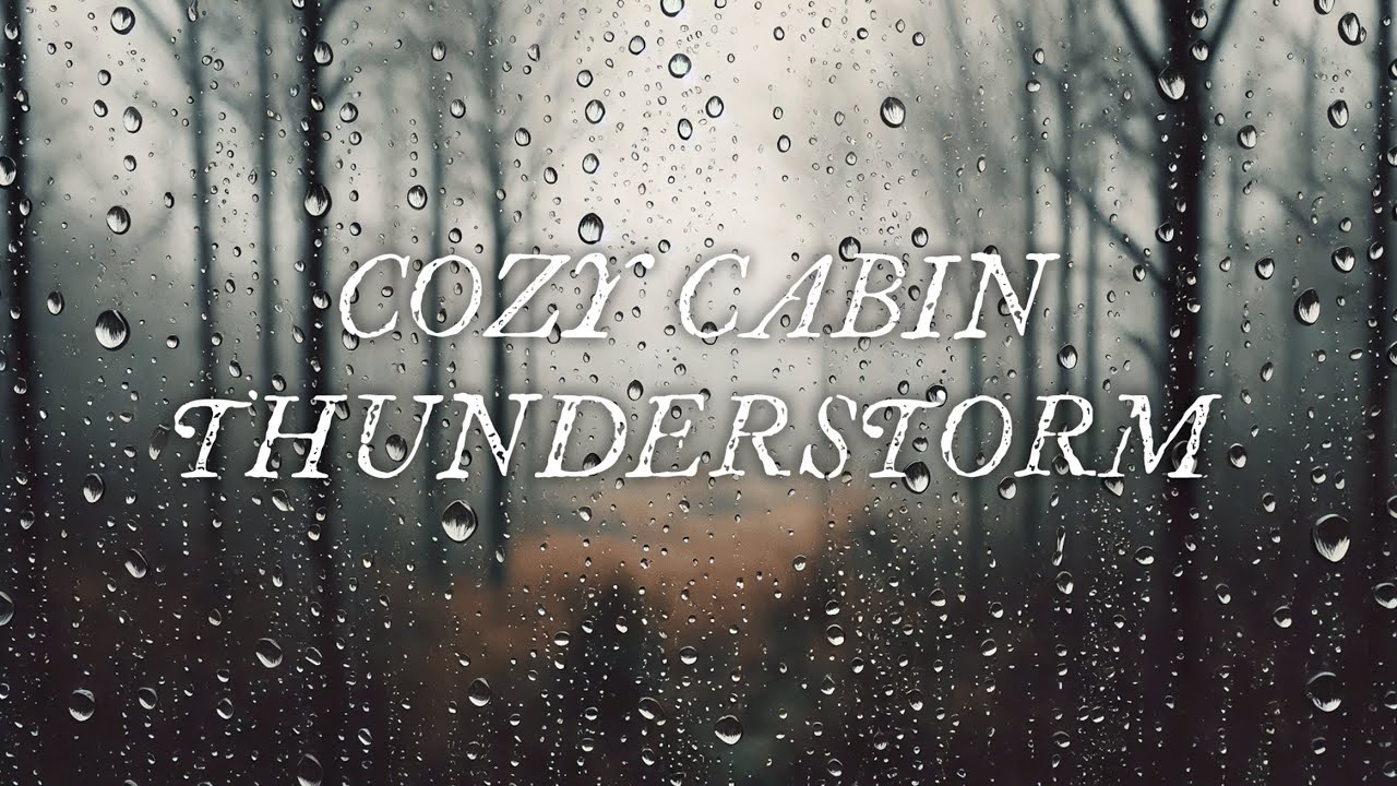 Cozy Cabin Thunderstorm: Rain on Metal Roof Ambience for Sleep ...