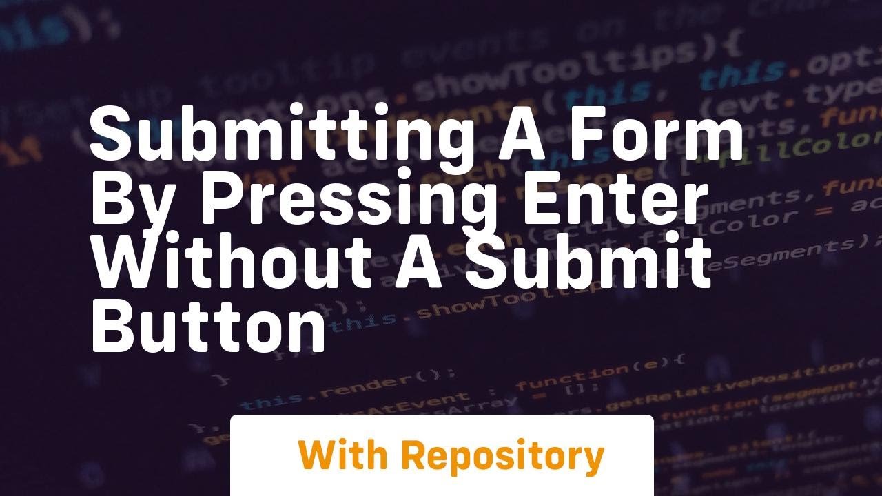 submitting a form by pressing enter without a submit button - YouTube