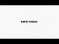 Miniature de la vidéo de la chanson Ambitious