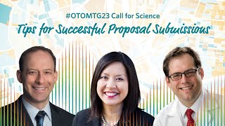 #OTOMTG23 Call for Science: Tips for Successful Proposal Submissions