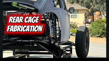 DIY- Rear Roll Cage Fabrication in the Baja Bug