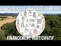 Lancement de la ferme de terre  financement participatif