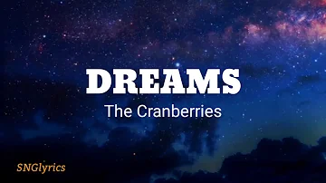 Dreams - The Cranberries (lyrics)