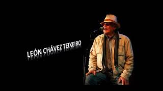Video thumbnail of "2 La mujer,se va la vida con Leon Chavez Texeiro (México)."