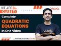 Quadratic equations class 11  one shot  iit jee  jee 2024  arvind kalia sir  vedantu jee