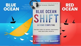 BLUE OCEAN SHIFT BEYOND COMPETING - Proven Steps to Inspire Confidence and  Seize New Growth 