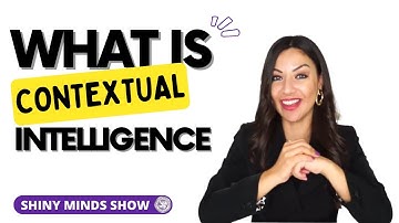 What Is Contextual Intelligence?