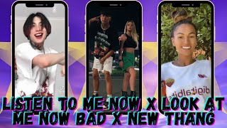 LISTEN TO ME NOW X LOOK AME NOW BAD X NEW THANG CHALLENGE💥🎉  remix by @kuyamagik tiktok compilation