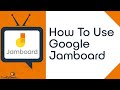 How To Use Google Jamboard Tutorial