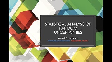 STATISTICAL ANALYSIS OF RANDOM UNCERTAINTIES