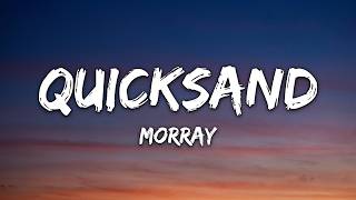 Morray - Quicksand (Lyrics)