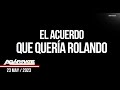 EL ACUERDO QUE QUERÍA ROLANDO | AGÁRRATE | FACTORES DE PODER | 2 DE 3