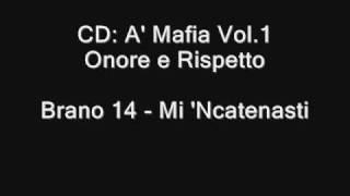 Mi 'Ncatenasti - A' Mafia Vol.1 - Italian Mafia song - Italy, Sicily chords
